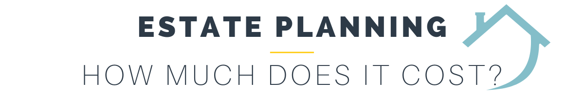 Estate Planning. How much does it cost?